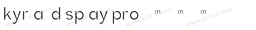 Kyrial Display Pro字体转换